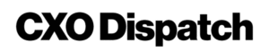 CXO Dispatch